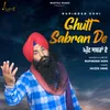 About Ghutt Sabran De Song