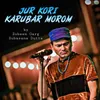 About Jur Kori Karubar Morom Song