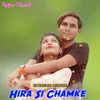 About Hira Si Chamke Song