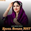 About Rahul Singer 3057 Song