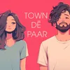 About Town De Paar Song