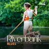 About Riverbank Blues Song