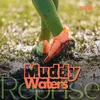 About Muddy Waters Reprise Song