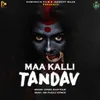 Maa Kalli Tandav