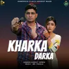 About Kharka Darka Song