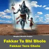 About Fakkad Tu Bhi Bhole Fakad Tere Chele Song
