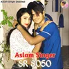 About Aslam Singer SR 8050 Song