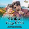 About Dular Reya Saar Song