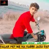 About Balak Pet Me Na Karri Jasu Bat Song