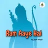 About Ram Aaye Hai Song