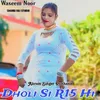 About Dholi Si R15 Hi Song