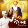 About Nanak Aayo Aa Song