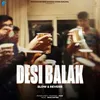 About Desi Balak Slowed + Reverb Song