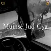 About Mujhse Jud Gya Song