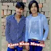 About Raees Khan Mewati Song