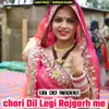 About chori Dil Legi Rajgarh me Song