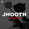 About Jhooth Song