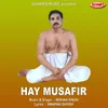 About Hay Musafir Song