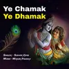 About Ye Chamak Ye Dhamak Song