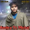 About Ambra Te Mehal Song