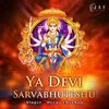 About Ya Devi Sarvabhuteshu Song
