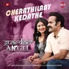 About Cherathilaay Kedathe Song
