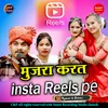 Mujra Karat Insta Reels Pe