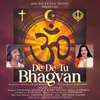 De De Tu Bhagvan (Duet)