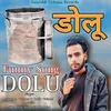 About Dolu(Funny Song) Song