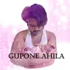 About Gupone Ahila Song
