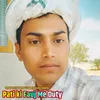 About Pati Ki Fauj Me Duty Song