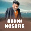 Aadmi Musafir