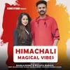 About Himachali Magical Vibes Song