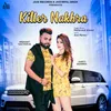 About Killer Nakhra Song