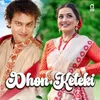 About Dhon Keteki Song