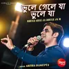 About Bhule Gele Ja Bhule Ja M Song