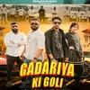 About Gadariya Ki Goli Song