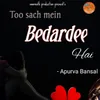 About Too Sach Mein Bedardee Hai Song