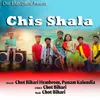 About Chis Shala Song