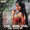 Chal Baba Chal Jodi Jumay De