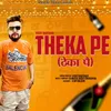 About Theka Pe Song