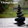 About Changa Lagda Song