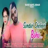 About Sundori Cheheri Bohu Song