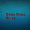 Gobo Gobo Oriya