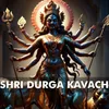 About Shri Durga Kavach Song