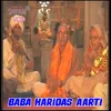 About Baba Haridas Aarti Song