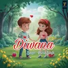 About Diwana Song