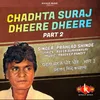 About Chadhta Suraj Dheere Dheere - Vol 2 Song