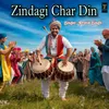 About Zindagi Char Din Song
