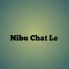 Nibu Chat Le